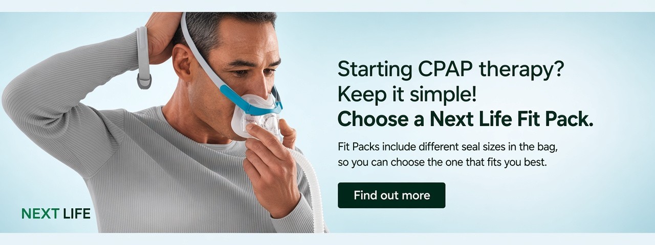 Starting CPAP therapy? Keep it simple. Choose a Next Life Fit Pack.